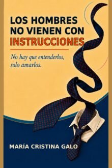 Los hombres no vienen con instrucciones